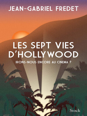 cover image of Les sept vies d'Hollywood